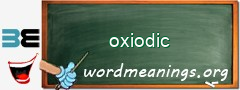 WordMeaning blackboard for oxiodic